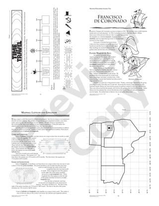 Spanish Explorers and Conquistadors © 2009
splashpublications.com 72
Atimelineisatoolusedtolistdatesandeventsintheorderthattheyhappened.Thetimelinebelowlistsimportant
datesinHernandodeSoto’slife.Noticethatmanyoftheeventsaremissing.
15391500153215401541
PARTI
Directions:IntheÀrstpartofthisactivity,youwilluseyourinformationaboutHernandodeSototocutoutandgluethe
missingeventsintothetimeline.Then,choosethepicturethatyouthinkbestrepresentseachevent.Color
andcutouteachpicturebeforegluingitintoitsproperspotonthetimeline.Sinceyouweren’tthereforany
oftheseevents,thistimelinewouldbeconsideredasecondarysource.
Hernando
deSoto
discovered
Lake
Michigan
1530
Hernandode
Sotoledan
expedition
totheNew
World
Hernando
deSoto’s
expedition
landedin
Florida
DeSoto’sbody
wasdumped
inthe
Mississippi
River
1542
Hernandode
Sotohelped
conquerthe
IncaEmpire
Hernandode
Sotowas
borninSpain
Hernandode
Sotoledan
expedition
throughthe
Southeast
Name___________________________________
Spanish Explorers and Conquistadors © 2009
splashpublications.com 74
FRANCISCO CORONADO
Francisco Vázquez de Coronado was born in Spain in 1510. He was born into a noble Spanish
family and was well educated. In 1535, Coronado traveled to the New World. Within
three years of his arrival in Mexico City, Coronado had married
the daughter of a colonial treasurer, stopped a slave
rebellion, and was appointed governor of an important
province in New Spain.
Governor Coronado had heard about
Cabeza de Vaca’s journey across the American
Southwest and the Seven Cities of Gold. More
than anything, he wanted to discover the
golden cities and become rich and famous.
FATHER MARCOS DE NIZA
Governor Coronado was an
important man in New Spain. He couldn’t
simply leave and go exploring based on
stories that might or might not be true. In
1539, Father Marcos de Niza was sent to
investigate Cabeza de Vaca’s story about
the Seven Cities of Gold.
Father Marcos de Niza led a group
that was guided by Esteban, the same African
slave who had traveled with Cabeza de
Vaca. Esteban traveled ahead of the group. He
promised that if he found gold, he would send
back a messenger carrying a wooden cross. If the
cross was big, it meant that Esteban had discovered a
large amount of gold.
Esteban was gone for a long period of time. Finally, a messenger returned to the group
carrying a wooden cross that was six feet tall. Knowing this meant a large amount of gold
had been found, Marcos de Niza and his group of explorers rushed to catch up with Esteban.
They soon discovered that the people who lived in the golden cities had killed Esteban. Father
Marcos de Niza planted the cross in the hill above the Seven Cities of Gold and claimed the
area for Spain. He rushed back to Mexico City to tell of his discoveries.
Francisco
de Coronado
SPANISH EXPLORERS LESSON TEN
Spanish Explorers and Conquistadors © 2009
splashpublications.com 77
Using a map is a skill that must be learned and practiced. You live in a house or an apartment
that has an exact address. The number on your house, your apartment number, your street
name, and your zip code are all part of your address. No other house or apartment in
the world has the same exact address as your house or apartment. If the post ofÀce, Àre
department, or your friends need to Ànd you, they use your address.
Just like your house or apartment, every place on Earth has an exact location or address
that can be written in numbers. Instead of street names and apartment numbers, these places
on Earth use lines of latitude and longitude.
LINES OF LATITUDE
Lines of latitude, or parallels, are lines drawn on a map to show how far north or south
a place is from the equator. The equator
is the invisible line that runs from east
to west through the center of the Earth.
Latitude lines also run from east to west.
Those latitude lines that appear above
the equator are known as north latitude
lines. Those latitude lines that appear
below the equator are known as south
latitude lines.
Each line of north and south latitude
is measured in degrees. The equator is 0º. The
lines above the equator are 1ºN (north) to 80ºN (north). The lines below the equator are
1ºS (south) to 80ºS (south).
LINES OF LONGITUDE
Lines of longitude, or meridians, are lines drawn on a map to show how far east or west
a place is from the prime meridian. The prime meridian is an invisible line that runs from
north to south through the center of the Earth.
Longitude lines also run from north
to south. Those longitude lines that appear
on the right side of the prime meridian
are known as east longitude lines. Those
longitude lines that appear on the left side
of the prime meridian are known as west
longitude lines.
Like the lines of latitude, each line
of east and west longitude is also measured in
degrees. The prime meridian is 0º. The lines to the
right of the prime meridian are 1ºE (east) to 180ºE (east). The lines to the left of the prime
meridian are 1ºW (west) to 180ºW (west).
•Lines of latitude and longitude come together on a map to form a grid. This makes it
easy to Ànd any place in the world if you know the latitude and longitude address.
MAPPING: LATITUDE AND LONGITUDE
Spanish Explorers and Conquistadors © 2009
splashpublications.com 82
Name ___________________________________
Oklahoma
City
26ºN
28ºN
30ºN
32ºN
34ºN
36ºN
38ºN
116ºW114ºW112ºW110ºW108ºW106ºW104ºW102ºW100ºW98ºW96ºW94ºW92ºW
40ºN
P
review
C
opy
 