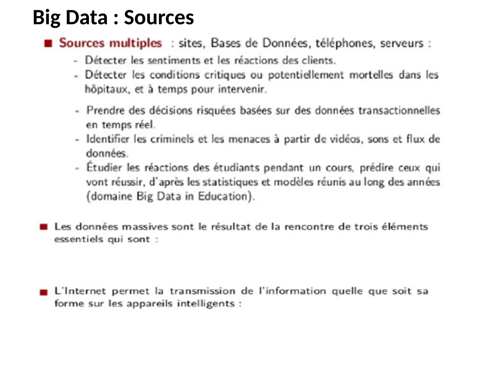 Big Data : Sources
 