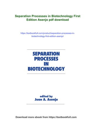 Separation Process Books Separation Processes in Biotechnology First Edition Asenjo | PDF