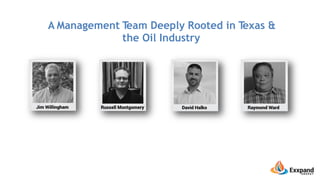 A Management Team Deeply Rooted in Texas &
the Oil Industry
 