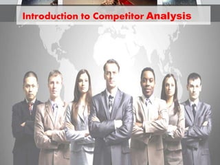 Introduction to Competitor Analysis
 