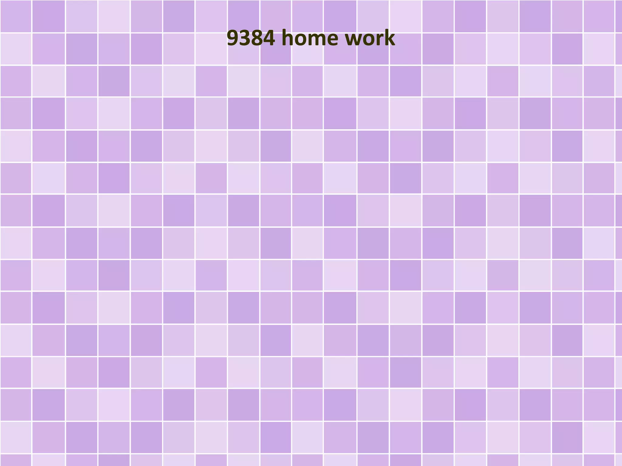 9384 home work 
 