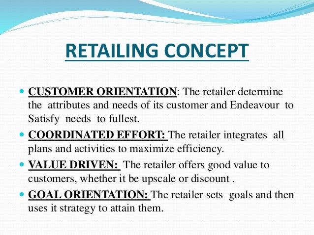 Retailing Principles The Retailing Concept – Retailing Concept: Four Principles Every ...