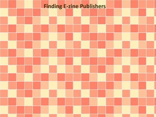 Finding E-zine Publishers 
 