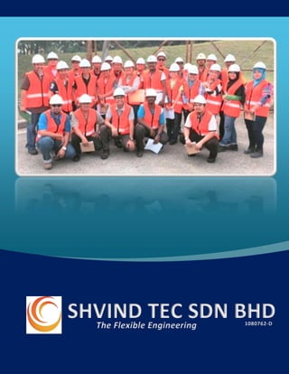 SHVIND TEC SDN BHD1080762-DThe Flexible Engineering
 