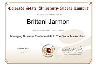 Brittani Jarmon
Managing Business Fundamentals In The Global Marketplace
October 2016
Powered by TCPDF (www.tcpdf.org)
 