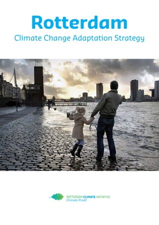 Rotterdam
Climate Change Adaptation Strategy
 