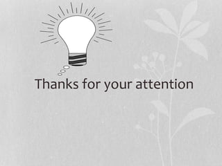 Thanks for your attention
 