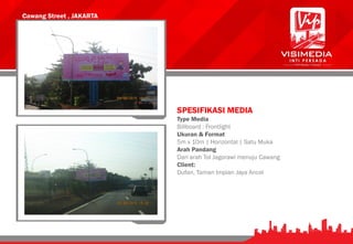 Cawang Street , JAKARTA
SPESIFIKASI MEDIA
Type Media
Billboard : Frontlight
Ukuran & Format
5m x 10m | Horizontal | Satu Muka
Arah Pandang
Dari arah Tol Jagorawi menuju Cawang
Client:
Dufan, Taman Impian Jaya Ancol
 