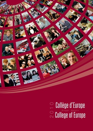 CollegeofEurope
Collèged’EuropeB r u g g e · N a t o l i n
2010
 