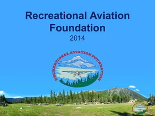 Recreational Aviation
Foundation
2014
 
