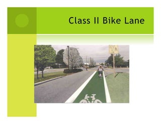 Class II Bike Lane
 