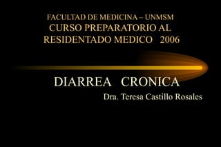 FACULTAD DE MEDICINA – UNMSM CURSO PREPARATORIO AL  RESIDENTADO MEDICO  2006 ,[object Object],[object Object]