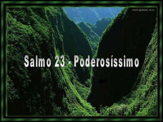 Salmo 23 - Poderosíssimo 