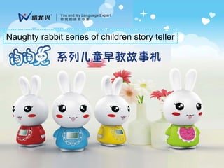 Naughty rabbit series of children story teller
 