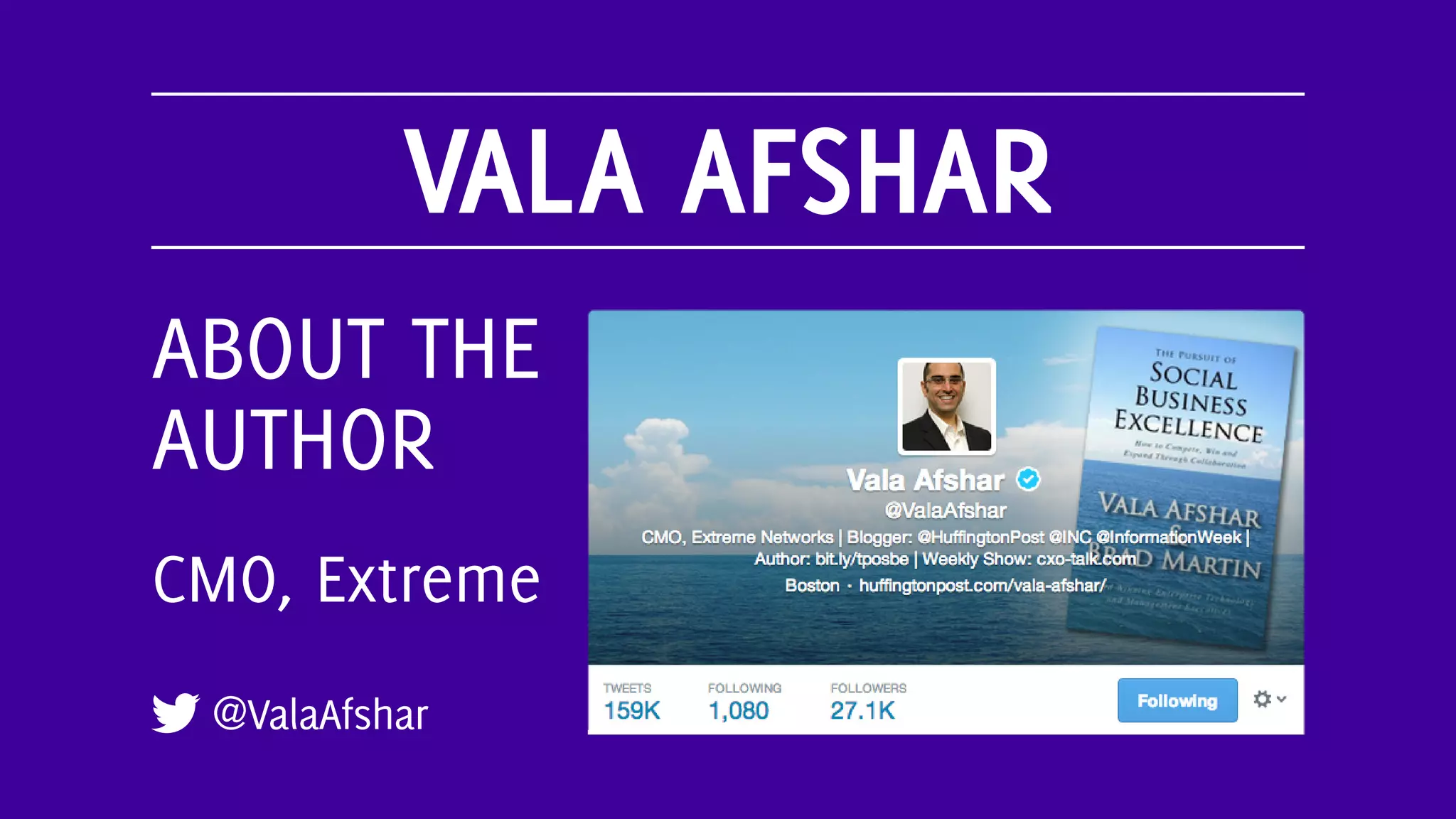 VALA AFSHAR
@ValaAfshar
CMO, Extreme
ABOUT THE
AUTHOR
 
