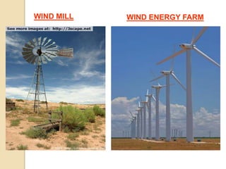 WIND MILL WIND ENERGY FARM
 