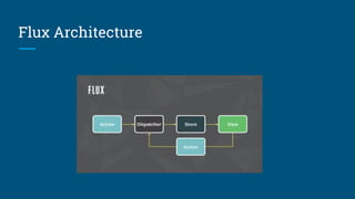 Flux Architecture
 