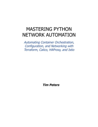 Mastering Python Network Automation Tim Peters | PDF