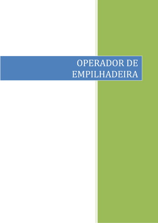 OPERADOR DE
EMPILHADEIRA
 