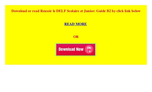 Reussir le DELF Scolaire et Junior Guide B2 2018 ebook$@@