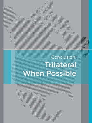 Conclusion:
Trilateral
When Possible
 