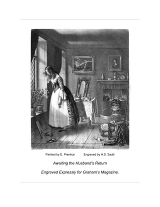 Painted by E. Prentice Engraved by H.S. Sadd
Awaiting the Husband’s Return
Engraved Expressly for Graham’s Magazine.
 