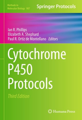 Cytochrome
P450
Protocols
Ian R. Phillips
Elizabeth A. Shephard
Paul R. Ortiz de Montellano Editors
ThirdEdition
Methods in
Molecular Biology 987
 