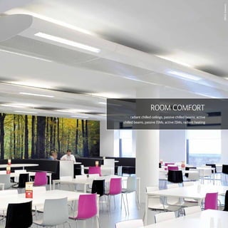 | 1110
ROOM COMFORT
radiant chilled ceilings, passive chilled beams, active
chilled beams, passive ISMs, active ISMs, radiant heating
QDCA,Coventry
 