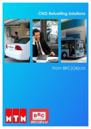 CNG Refuelling Solutions
From BRC(GB)Ltd
 