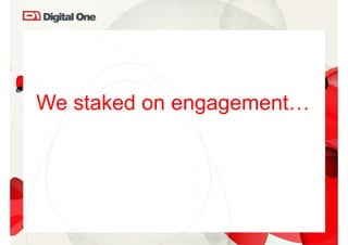 We staked on engagement…
 