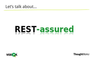 Let’s talk about...
 