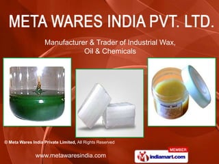 Manufacturer & Trader of Industrial Wax,  Oil & Chemicals 