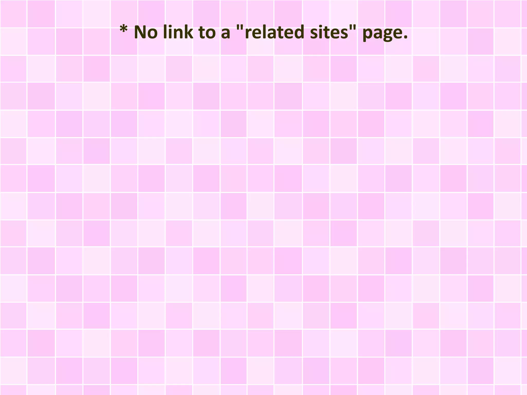 * No link to a "related sites" page.
 