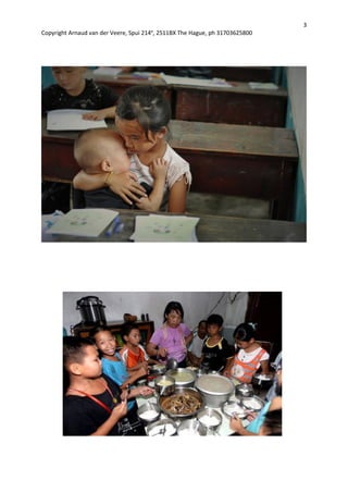 3
Copyright Arnaud van der Veere, Spui 214e
, 2511BX The Hague, ph 31703625800
 