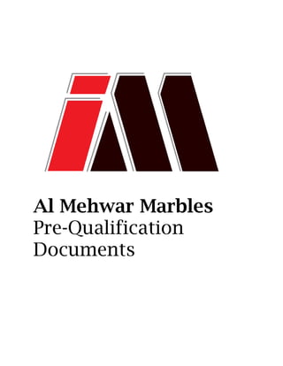 Al Mehwar Marbles
Pre-Qualification
Documents
 