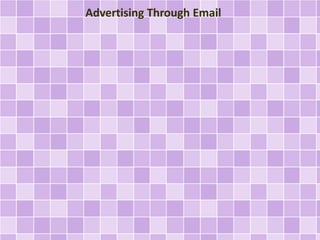 Advertising Through Email 
 