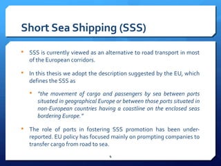 Ports in Short Sea Shipping. A critical assessment of the European ...