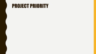 PROJECT PRIORITY
 