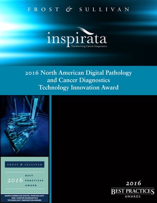 2016 North American Digital Pathology
and Cancer Diagnostics
Technology Innovation Award
2016
®
 