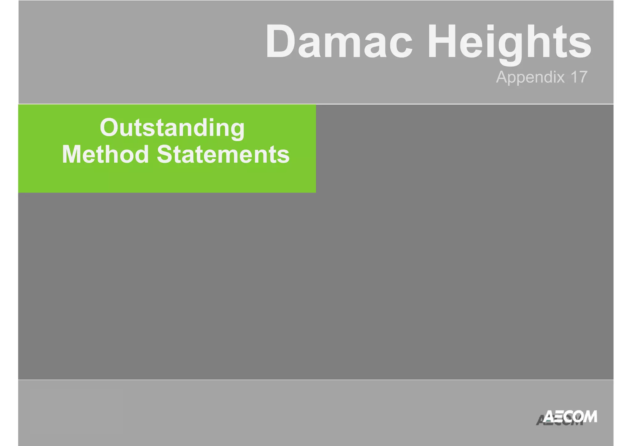 QATAR 
ACCOUNT 
MANAGEMENT 
PROGRAM 
Damac Heights 
Appendix 17 
Outstanding 
Method Statements 
 