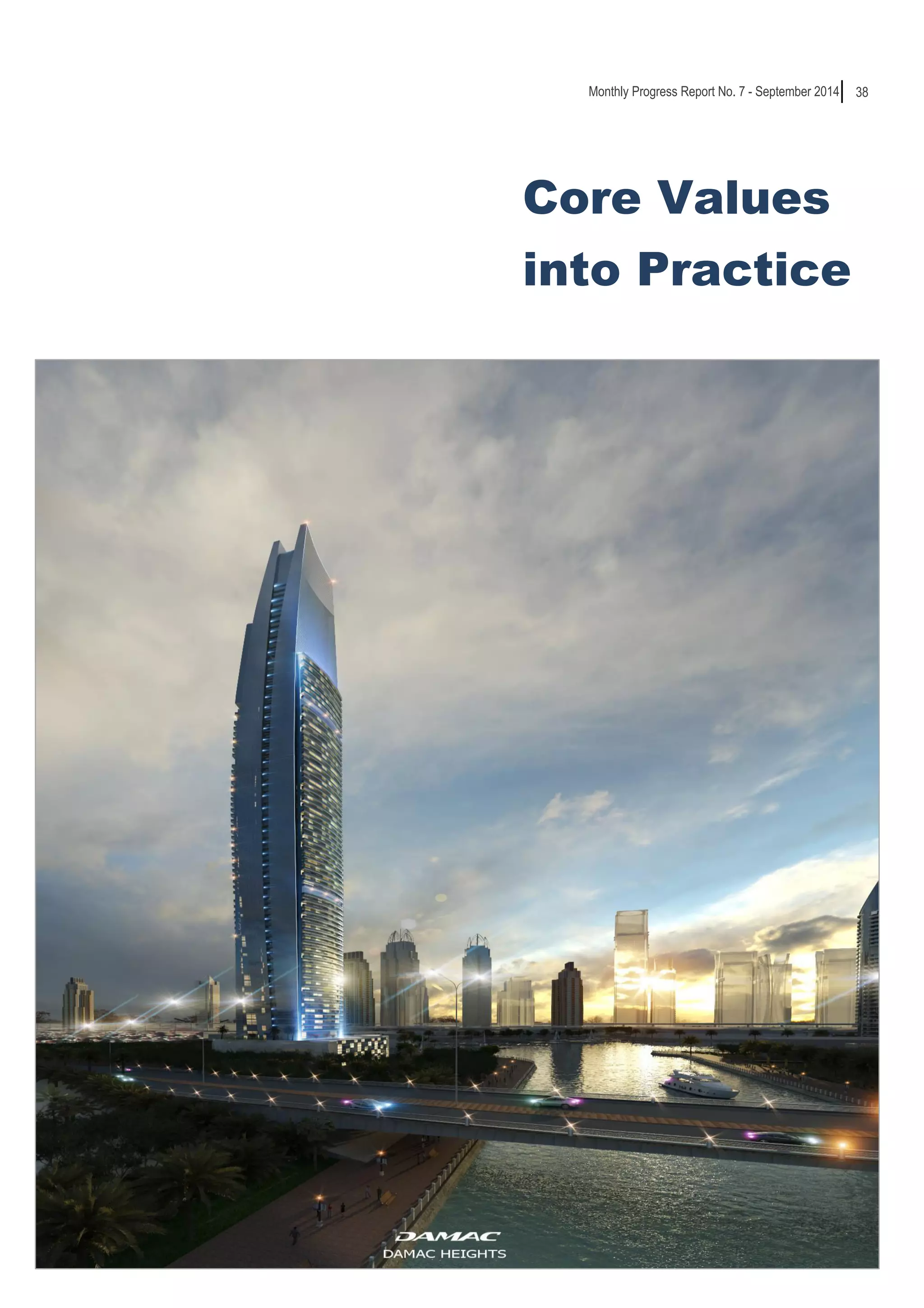 38 
Core Values 
into Practice 
R 
Monthly Progress Report No. 7 - September 2014 
 