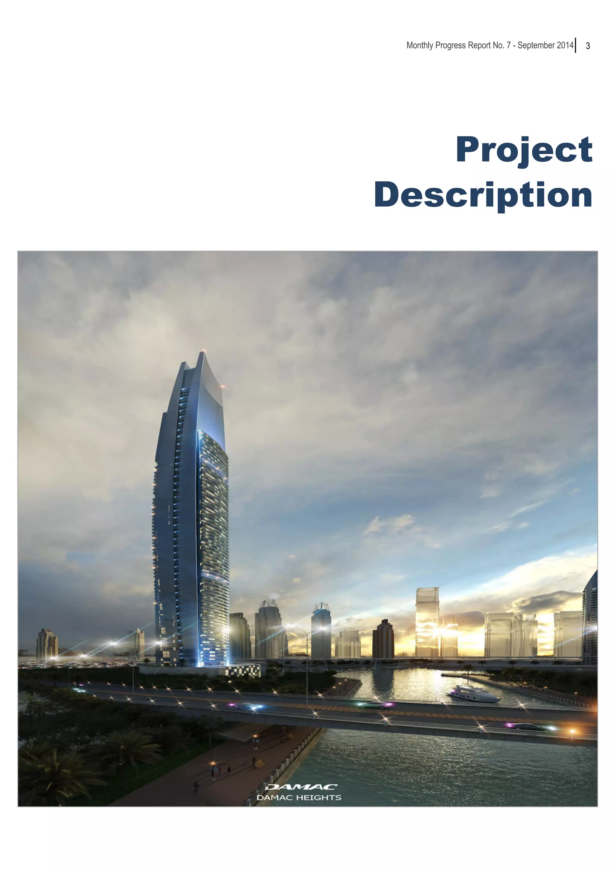 3 
Monthly Progress Report No. 7 - September 2014 
Project 
Description 
 