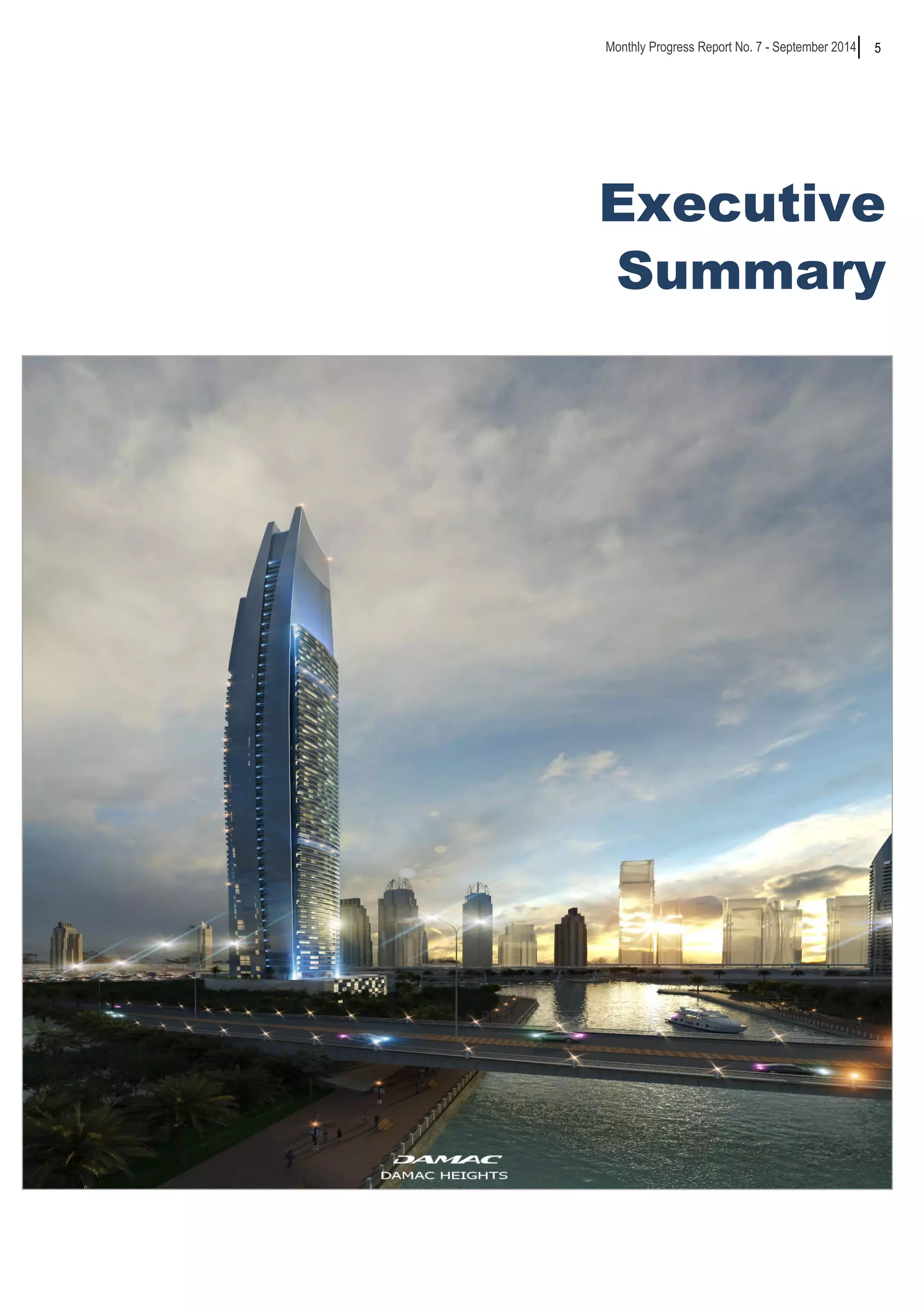 5 
Monthly Progress Report No. 7 - September 2014 
Executive 
Summary 
 