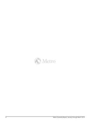 Metro Quarterly Report, Jaunary through March 201544
 