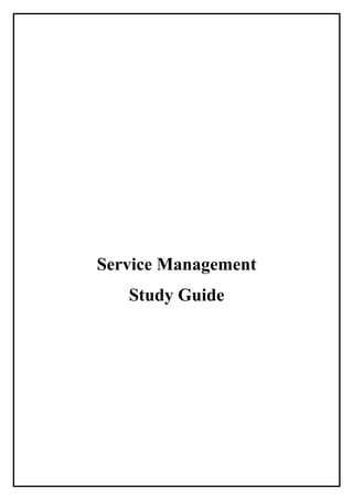 Service Management
Study Guide
 