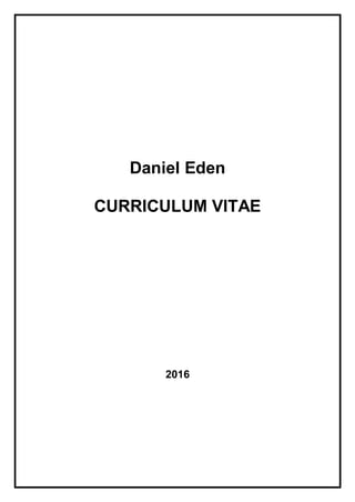 Daniel Eden
CURRICULUM VITAE
2016
 