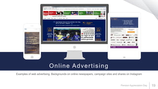 19
Online Advertising
Examples of web advertising. Backgrounds on online newspapers, campaign sites and shares on Instagram
 