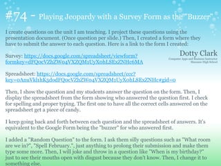 #74 - Playing Jeopardy with a Survey Form as the "Buzzer"
I create questions on the unit I am teaching. I project these qu...
