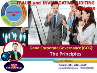 Good Corporate Governance (GCG)
and The Principles
LOGO
Prshn/Lembaga
 